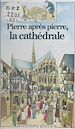 Télécharger le livre :  Pierre après pierre, la cathédrale