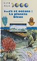 Télécharger le livre :  Mers et océans : la planète bleue