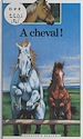 Télécharger le livre :  À cheval !