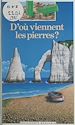 Télécharger le livre :  D'où viennent les pierres ?