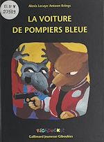 Télécharger le livre :  La voiture de pompiers bleue