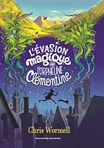 Télécharger le livre :  L'évasion magique de l'orpheline Clémentine