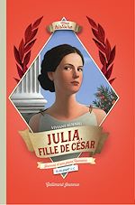 Télécharger le livre :  Julia, fille de César