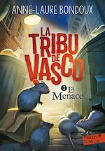 Télécharger le livre :  La Tribu de Vasco (Tome 1) - La Menace