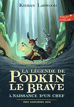 Télécharger le livre :  La légende de Podkin Le Brave (Tome 1) - Naissance d'un chef