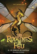 Télécharger le livre :  Les Royaumes de Feu (Tome 12) - Les rebelles de Pantala