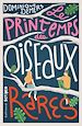 Télécharger le livre :  Le Printemps des oiseaux rares