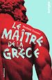 Télécharger le livre :  Le Maître de la Grèce
