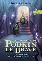 Télécharger le livre :  La légende de Podkin Le Brave (Tome 2) - Le trésor du terrier maudit