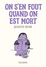 Télécharger le livre :  On s'en fout quand on est mort