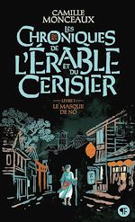 Télécharger le livre :  Les Chroniques de l'érable et du cerisier (Livre 1) - Le masque de Nô