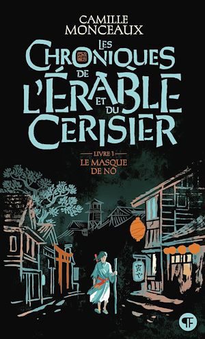 Téléchargez le livre :  Les Chroniques de l'érable et du cerisier (Livre 1) - Le masque de Nô