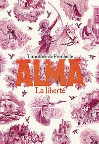 Téléchargez le livre :  Alma (Tome 3) - La liberté