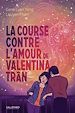 Télécharger le livre :  La Course contre l'amour de Valentina Tran