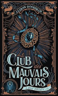Téléchargez le livre :  Lady Helen (Tome 1) - Le Club des Mauvais Jours