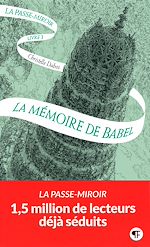 Télécharger le livre :  La Passe-miroir (Livre 3) - La Mémoire de Babel