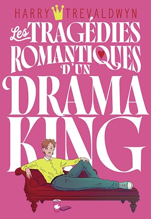 Téléchargez le livre :  Les tragédies romantiques d'un drama king