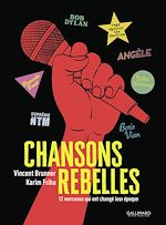 Télécharger le livre :  Chansons rebelles. 12 morceaux qui ont changé leur époque