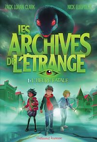 Téléchargez le livre :  Les Archives de l'étrange (Tome 1) - L'heure fatale