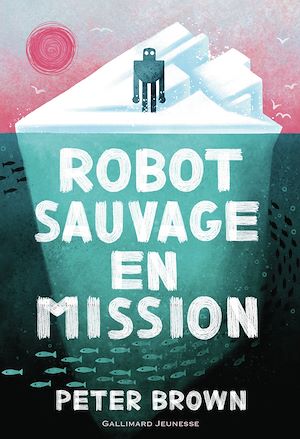 Téléchargez le livre :  Robot sauvage (Tome 3) - Robot sauvage en mission