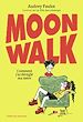 Télécharger le livre :  Moonwalk. Comment j'ai déréglé ma mère.