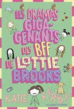 Télécharger le livre :  Lottie Brooks (Tome 6) - Les dramas giga-gênants des BFF de Lottie Brooks