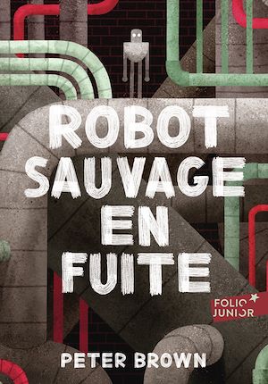 Téléchargez le livre :  Robot sauvage (Tome 2) - Robot sauvage en fuite