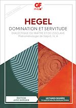 Download this eBook Domination et servitude. Dialectique du maître et de l'esclave. Phénoménologie de l'esprit, IV, A