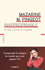 Télécharger le livre :  Inappropriable. Ce que l'IA fait à l'humain
