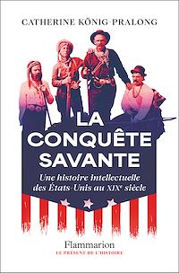 Téléchargez le livre :  La conquête savante. Une histoire intellectuelle des États-Unis au XIXe siècle