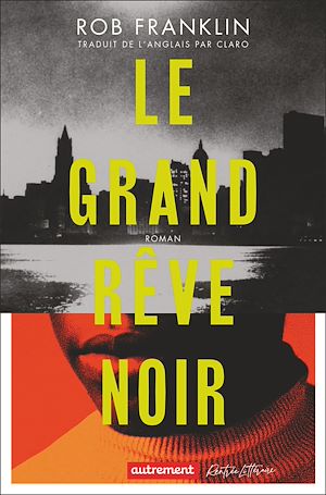 Download the eBook: Le grand rêve noir