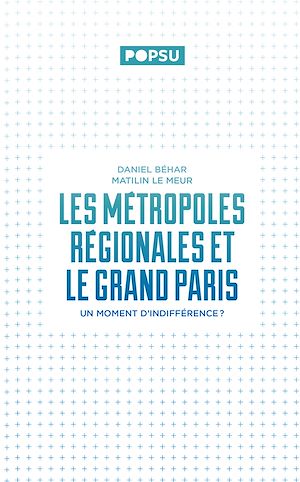 Download the eBook: Les métropoles régionales et le Grand Paris