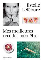 Télécharger le livre :  Mes meilleures recettes bien-être