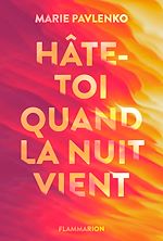 Télécharger le livre :  Hâte-toi quand la nuit vient