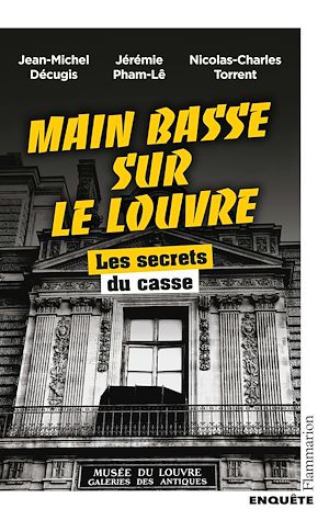 Download the eBook: Main basse sur le Louvre. Les secrets du casse