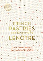 Télécharger le livre :  French Pastries and Desserts by Lenôtre