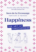Télécharger le livre :  Happiness. The art of togetherness