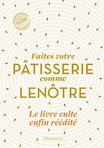 Télécharger le livre :  Faîtes votre pâtisserie comme Lenôtre
