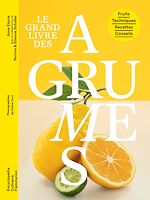 Télécharger le livre :  Le Grand livre des agrumes