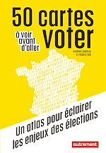 Download this eBook 50 cartes à voir avant d'aller voter