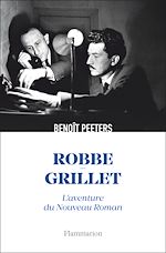 Télécharger le livre :  Robbe-Grillet. L'aventure du Nouveau Roman