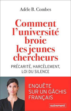 Téléchargez le livre :  Comment l'université broie les jeunes chercheurs