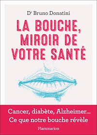Téléchargez le livre :  La bouche, miroir de votre santé