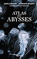 Télécharger le livre :  Atlas des abysses