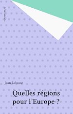 Download this eBook Quelles régions pour l'Europe ?