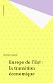 Télécharger le livre :  Europe de l'Est : la transition économique