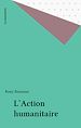 Télécharger le livre :  L'Action humanitaire