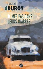 Télécharger le livre :  Mes pas dans leurs ombres