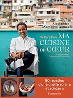 Télécharger le livre :  De Rio à Paris, ma cuisine de cœur
