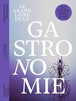 Télécharger le livre :  Le grand livre de la gastronomie française